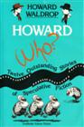 in: 'Howard Who?', Doubleday / Garden City, NY / 1986 / 0 385 19708 X